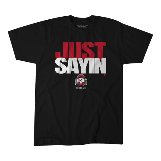 Ohio State Football Breaking T Student Athlete Just Sayin T-Shirt In Black - Front View